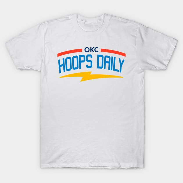 OKC Hoops Daily T-Shirt by okchoops